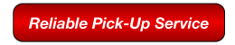 reliable pick-up service